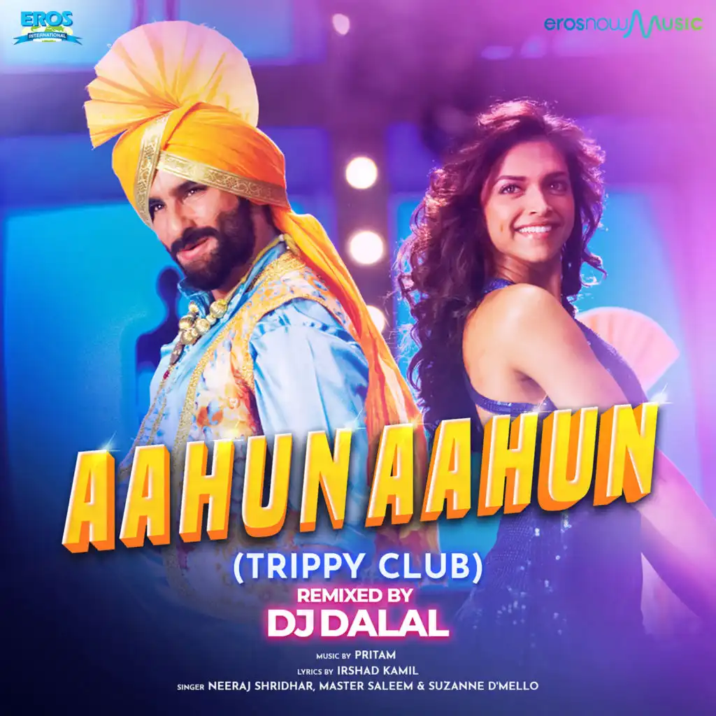 Aahun Aahun (From "Love Aaj Kal") (Trippy Club Remix)