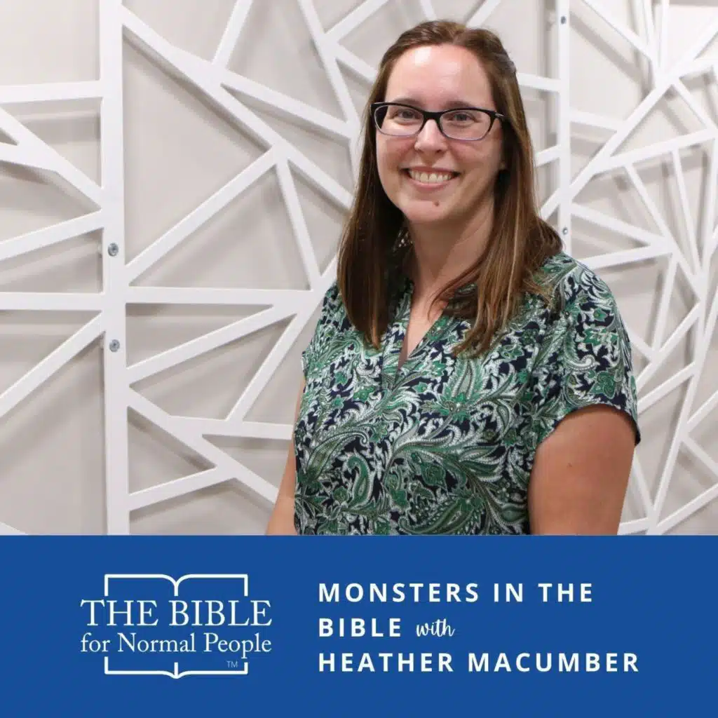 Episode 184: Heather Macumber - Monsters in the Bible