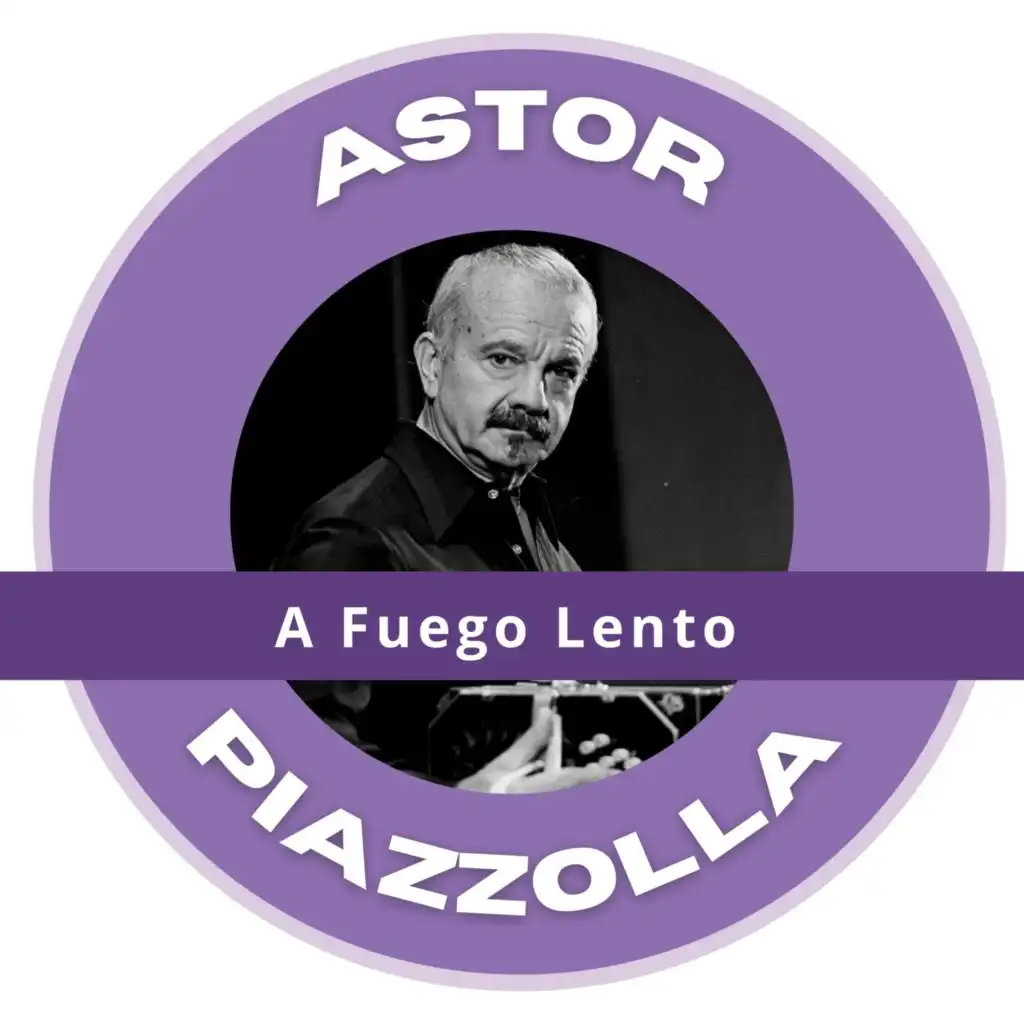 A Fuego Lento - Astor Piazzolla