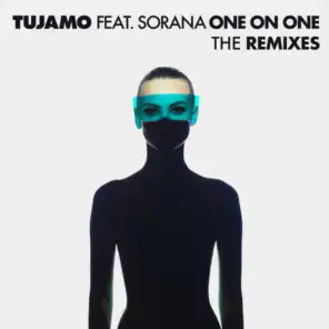 One On One (The Remixes) [feat. Sorana]