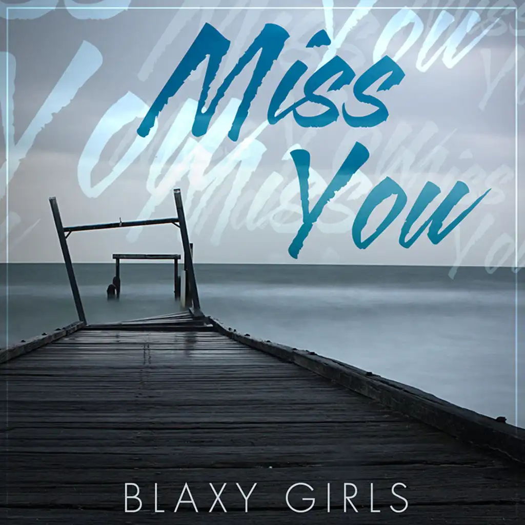 Blaxy Girls - Miss You
