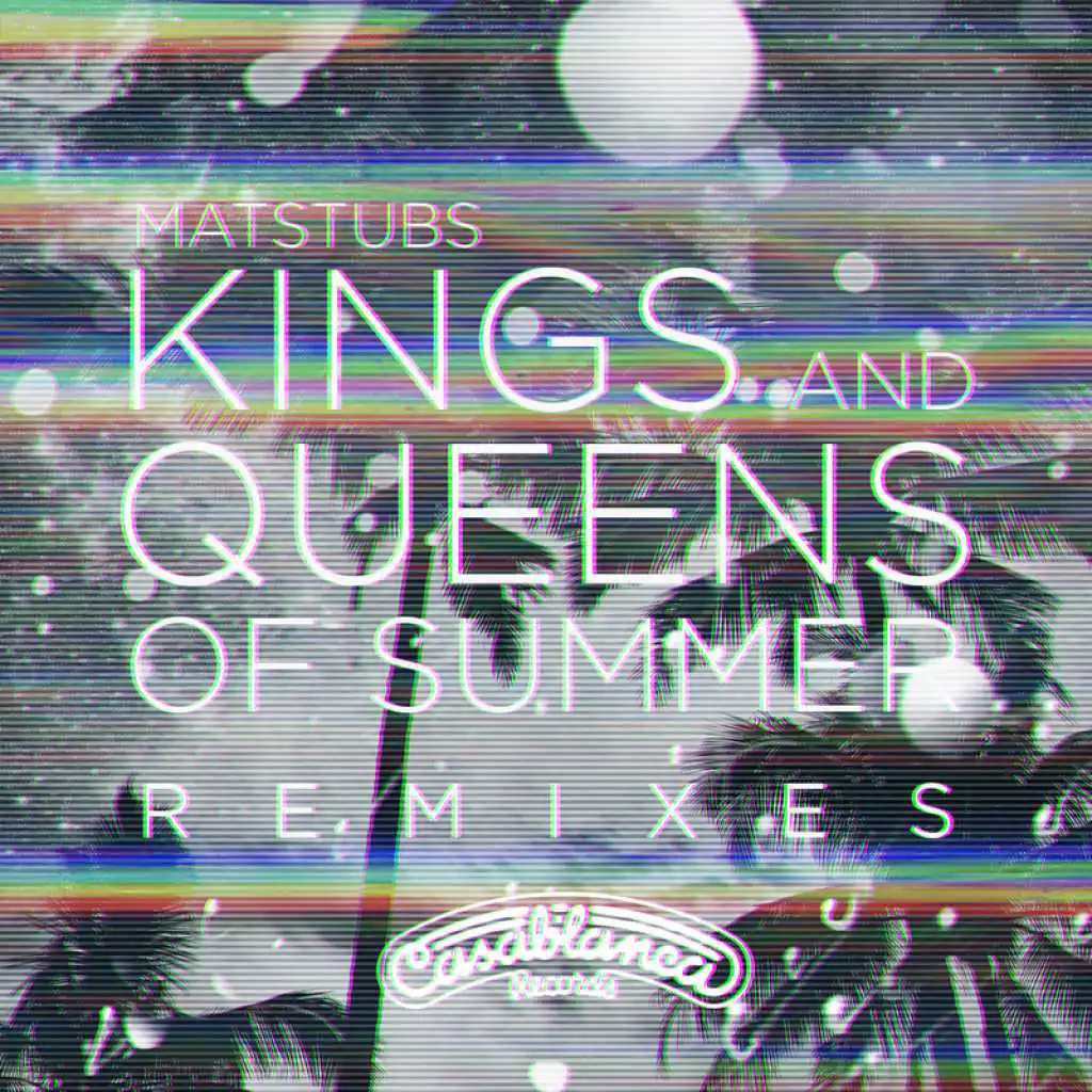 Kings And Queens Of Summer (Remixes)