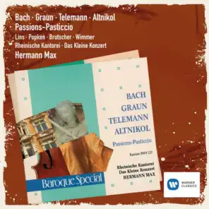 Bach, Graun, Telemann & Altnikol: Passions-Pasticcio (feat. Das Kleine Konzert & Rheinische Kantorei)