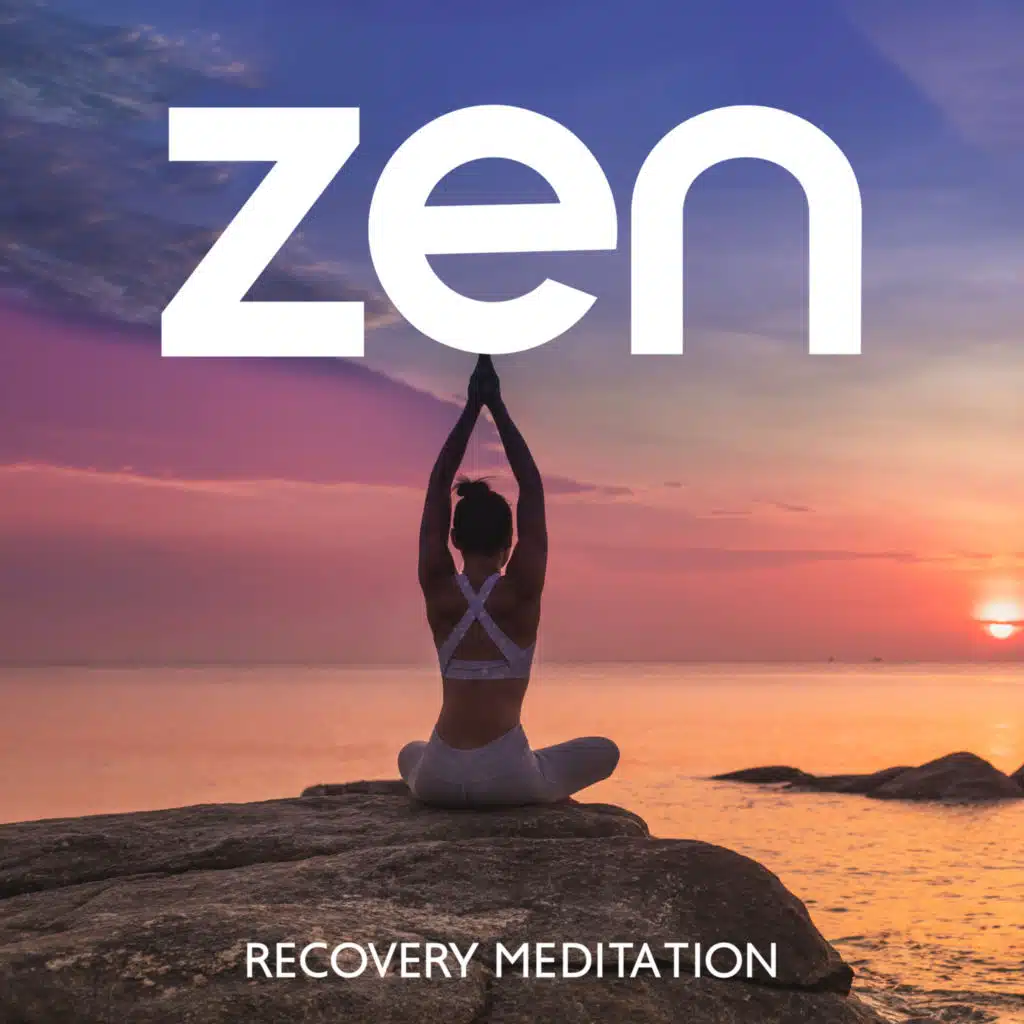 Zen Recovery Meditation: Healing and Positive Energy, Relax Mind Body