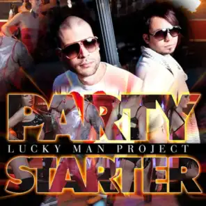 Lucky Man Project - Party Starter (Radio Edit)