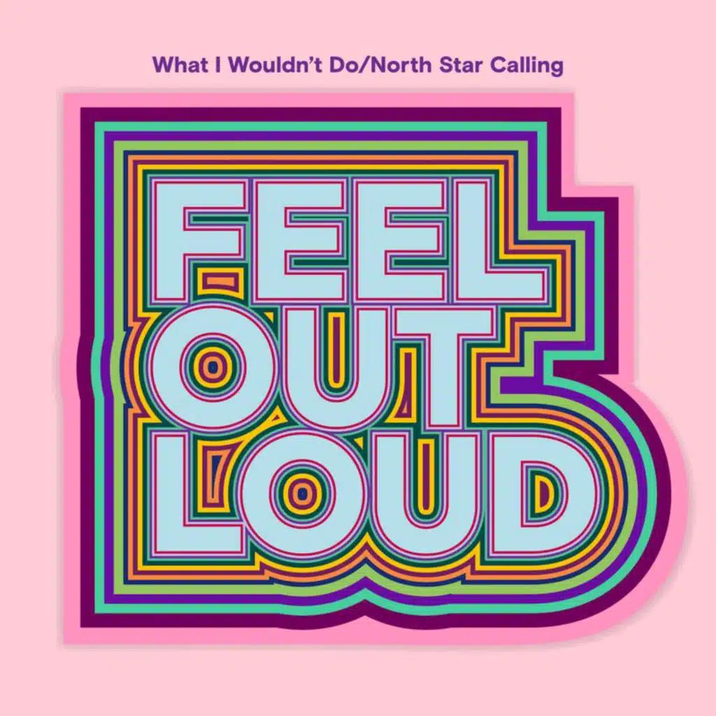 What I Wouldn't Do/North Star Calling (feat. 2Frères, Adria Kain, Alessia Cara, Ashley Sienna, Babygirl, Billy Raffoul, BLUE WILL, Boslen, Bryn, Crash Adams, Dominique Fils-Aimé, Donovan Woods, Fefe Dobson, Gracie Ella, GRAE, Haviah Mighty, Izzy-S, Jade LeMac, Jamie Fine, Jeanick Fournier, JESSIA, J