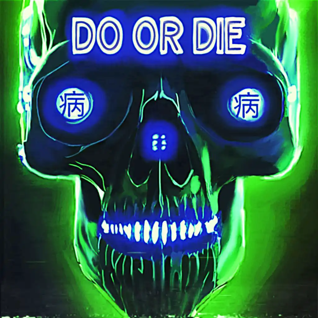Do Or Die (Slowed Down)