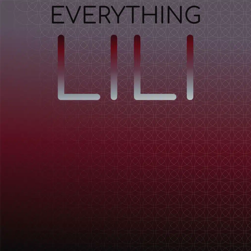 Everything Lili