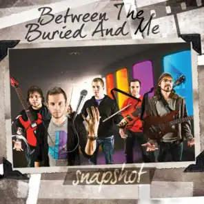 Snapshot: Between The Buried And Me