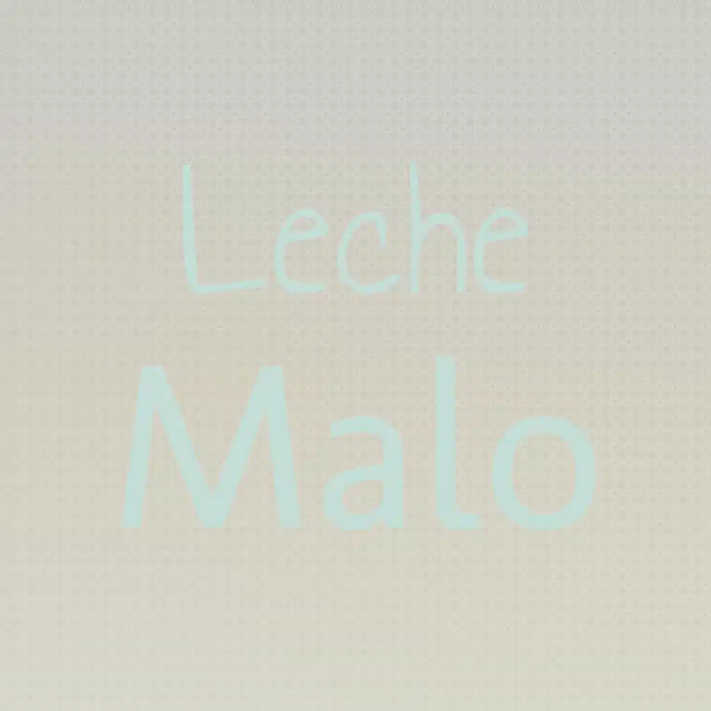 Leche Malo
