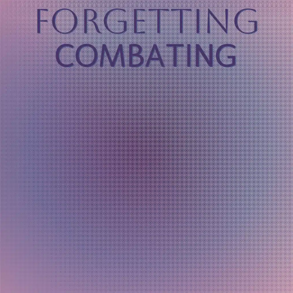 Forgetting Combating