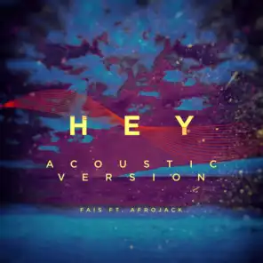 Hey (Acoustic Version) [feat. AFROJACK]