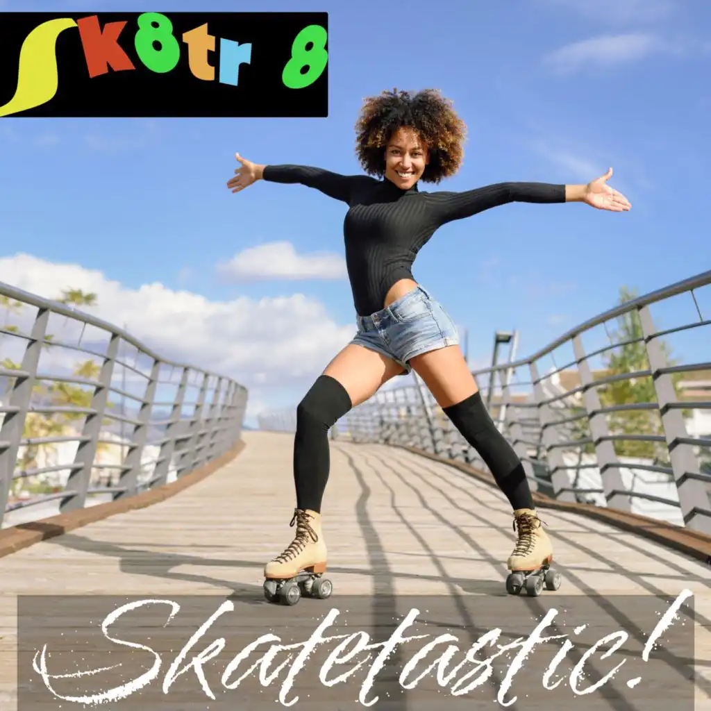 Skatetastic!