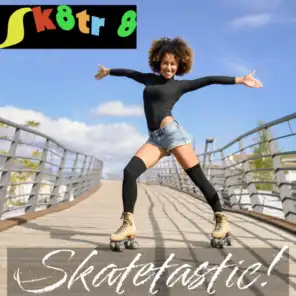 Skatetastic!