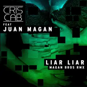 Liar Liar (Magan Brothers Remix) [feat. Juan Magan]
