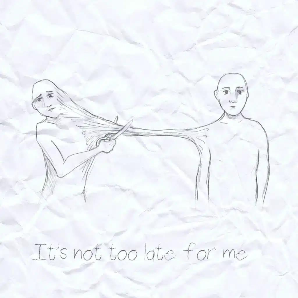 It's Not Too Late for Me