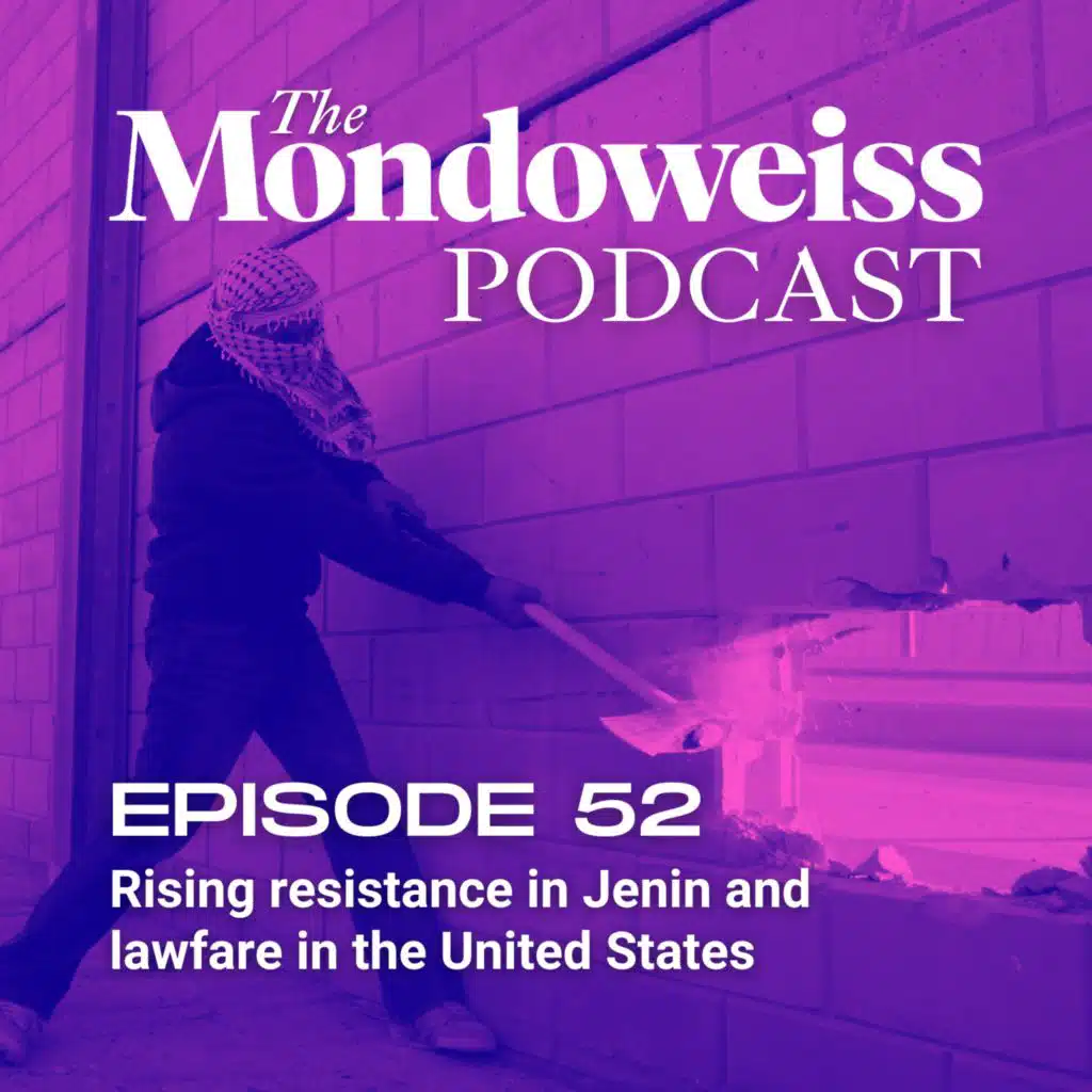 52. Rising resistance in Jenin and lawfare in the United States
