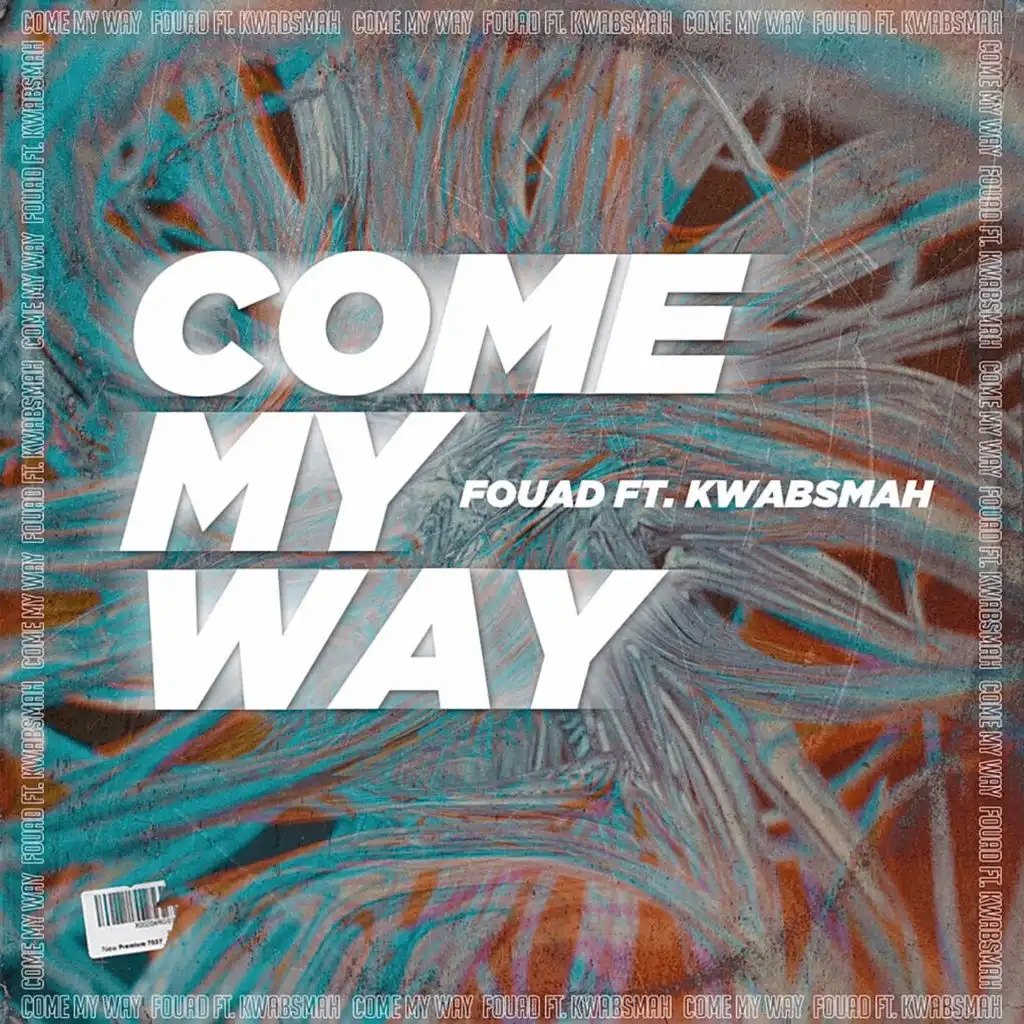 Come My Way (feat. Kwabsmah)