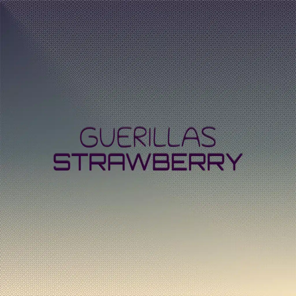 Guerillas Strawberry