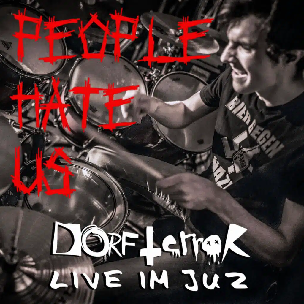 People Hate Us (Live im JuZ)