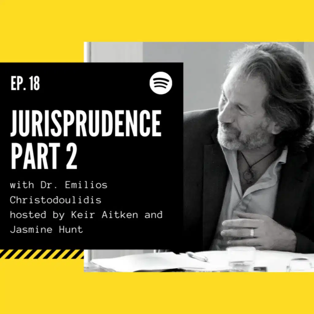 Episode #18. Jurisprudence Part 2 ft. Emilios Christodoulidis 
