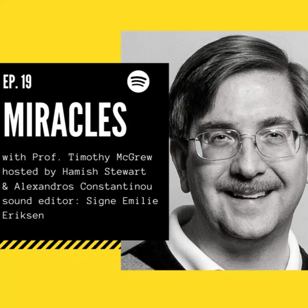 Episode #19. Miracles ft. Timothy McGrew