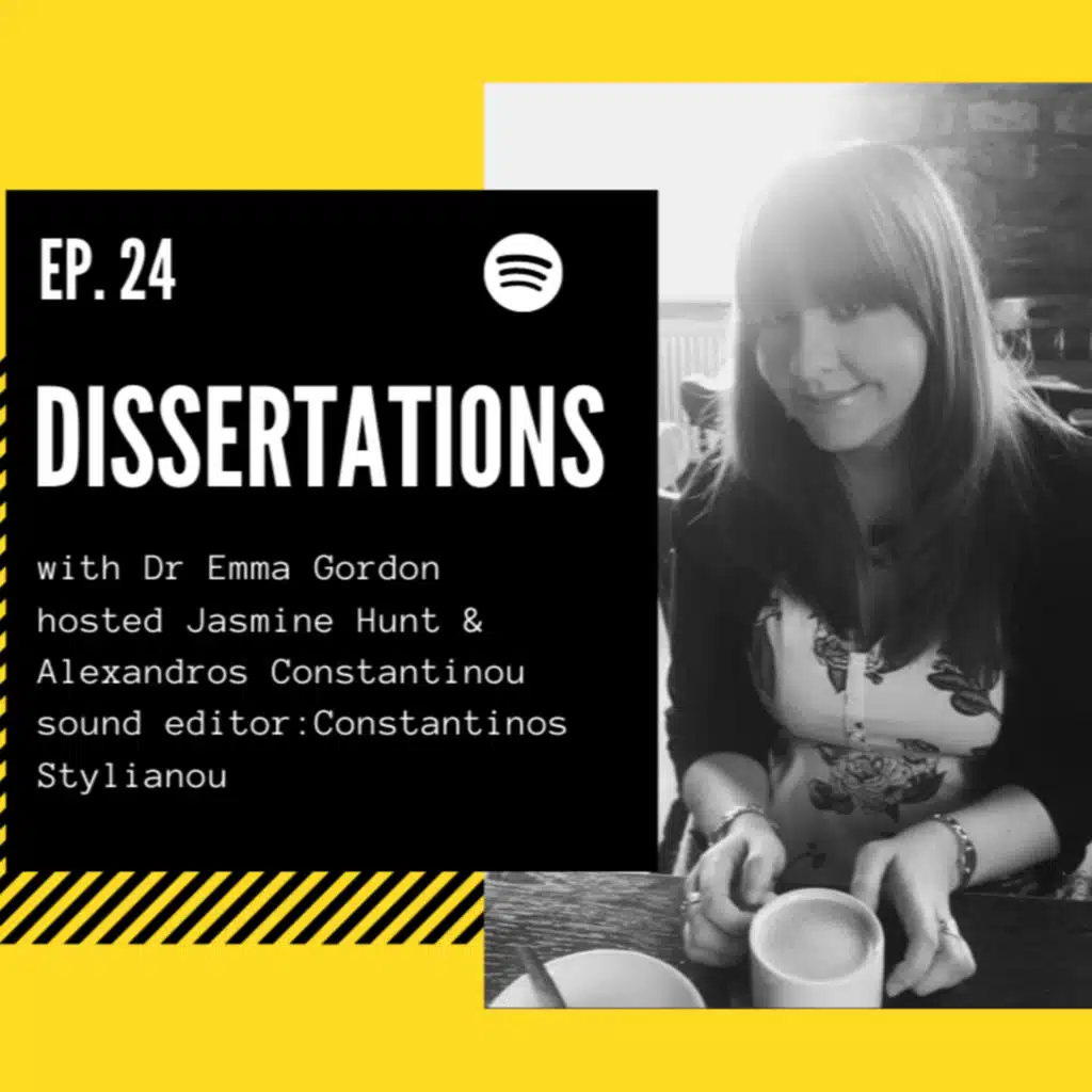 Episode #24. Dissertations ft. Emma Gordon 