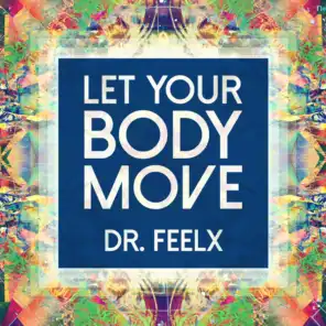 Let Your Body Move (Alex Barattini Edit Mix)