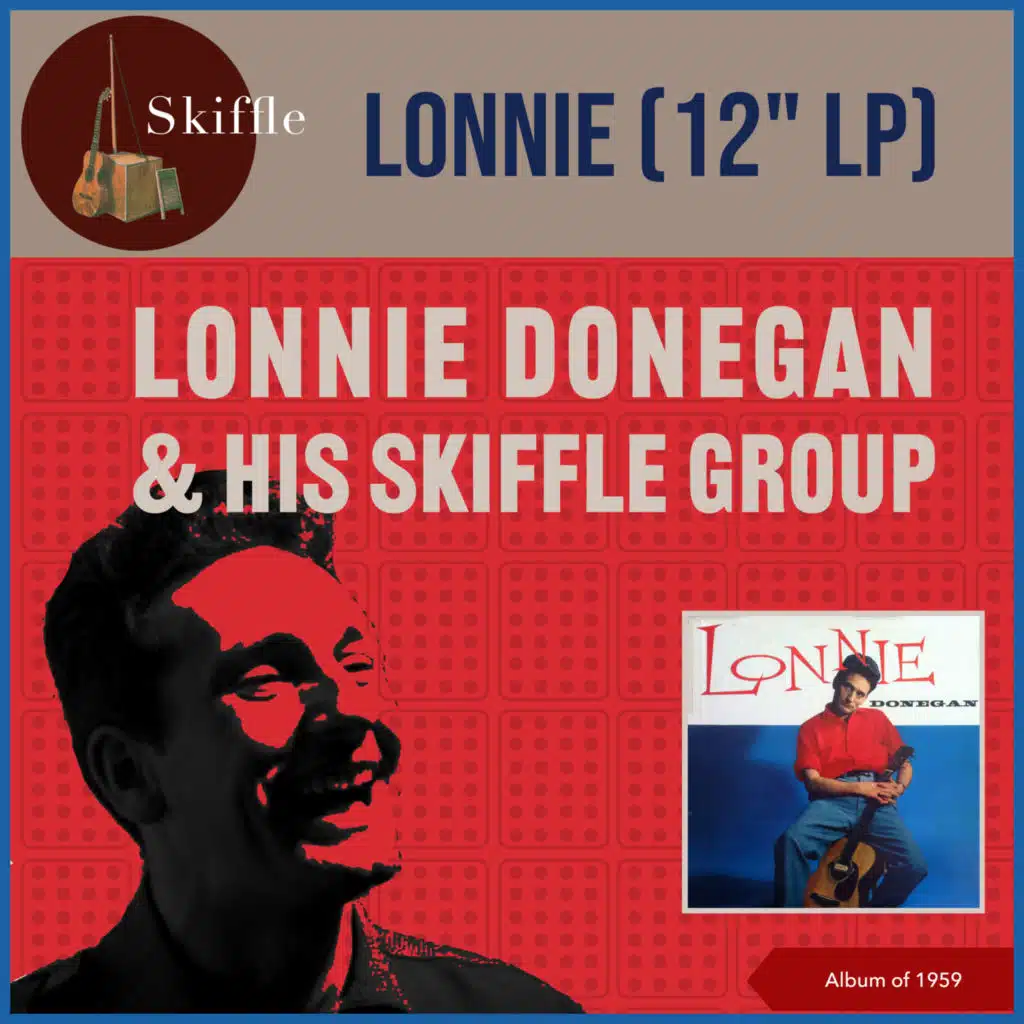 Lonnie Donegan & His Skiffle Group