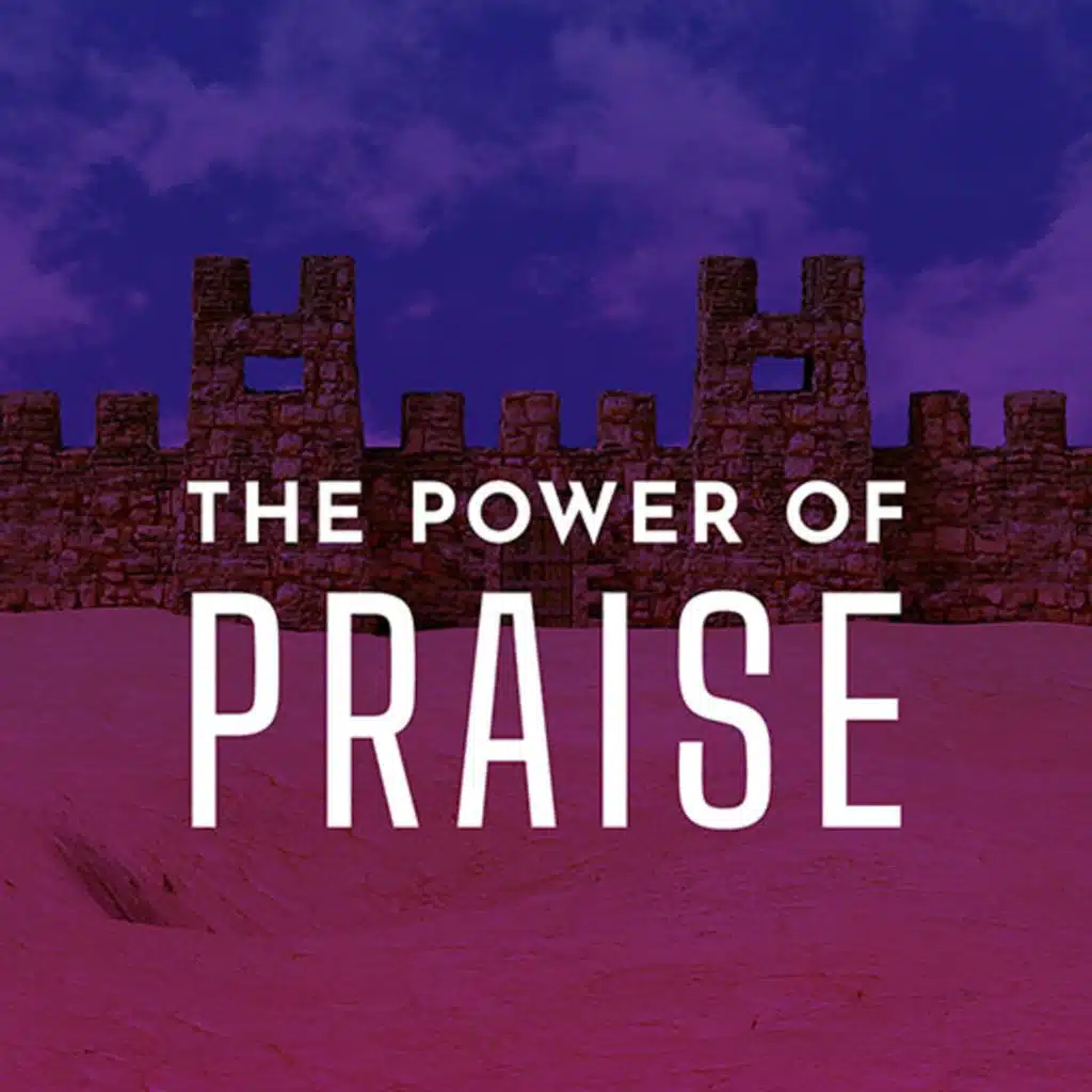 The Power of Praise