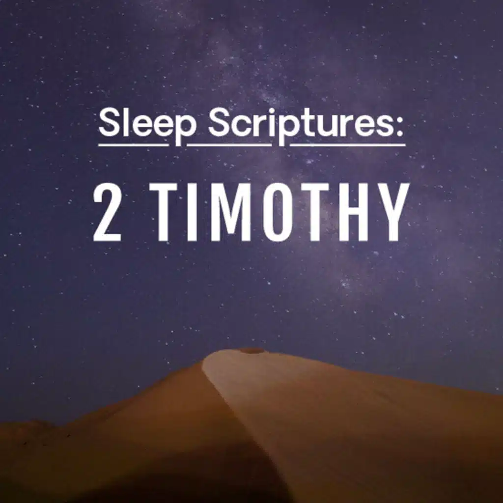 Sleep Scriptures: Paul's Second Letter to Timothy
