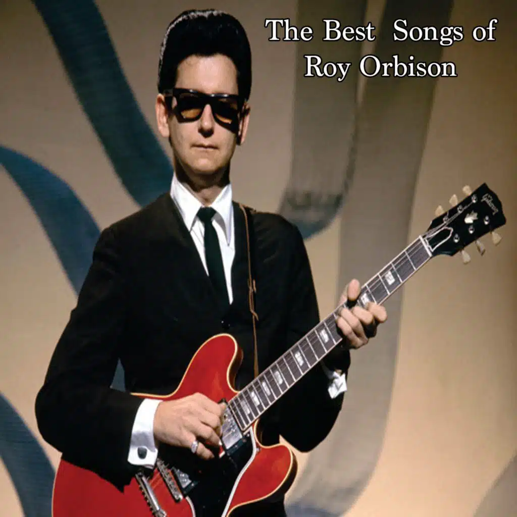The Best Songs of Roy Orbison
