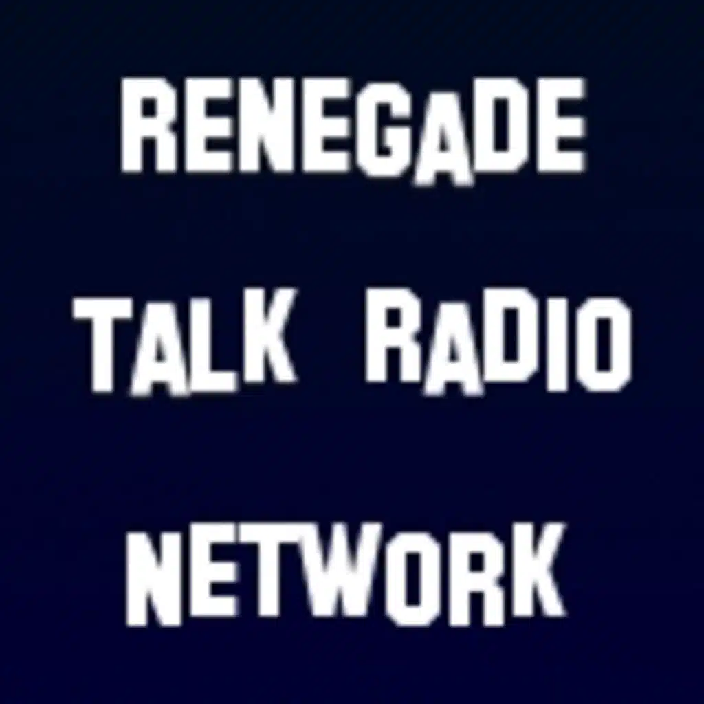RENEGADE TALK RADIO
