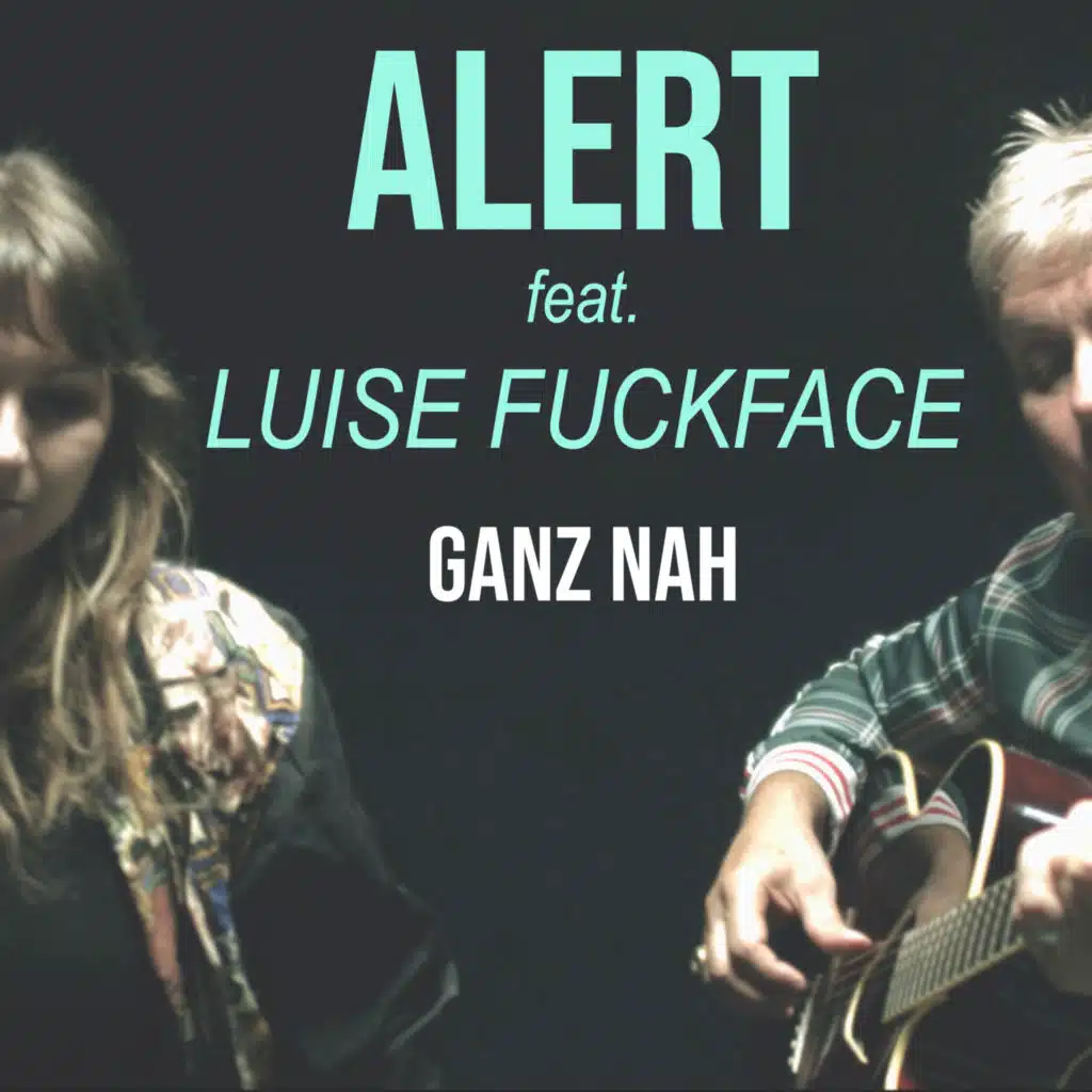 Ganz Nah (feat. LUISE FUCKFACE)