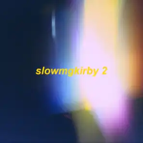 slowmgkirby 2 (slowed + reverb)