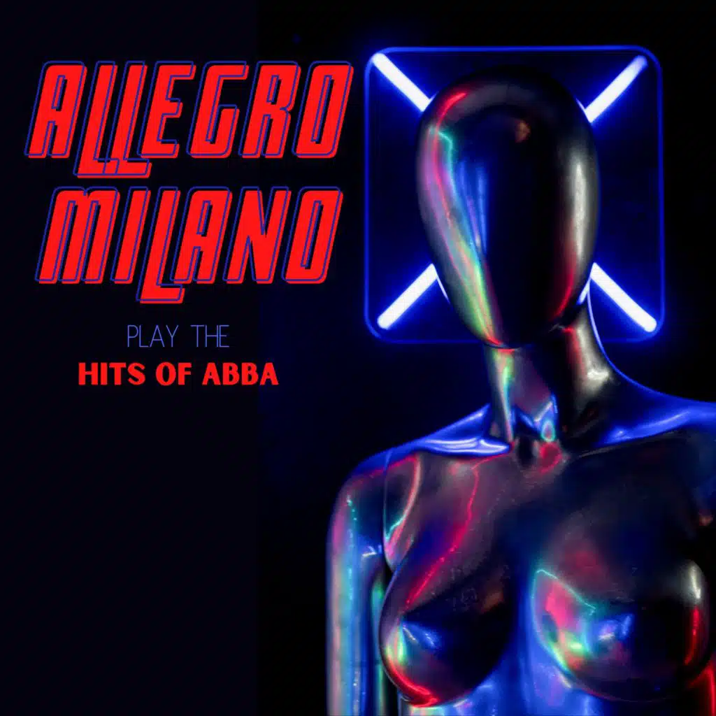 Allegro Milano Play the Hits of Abba