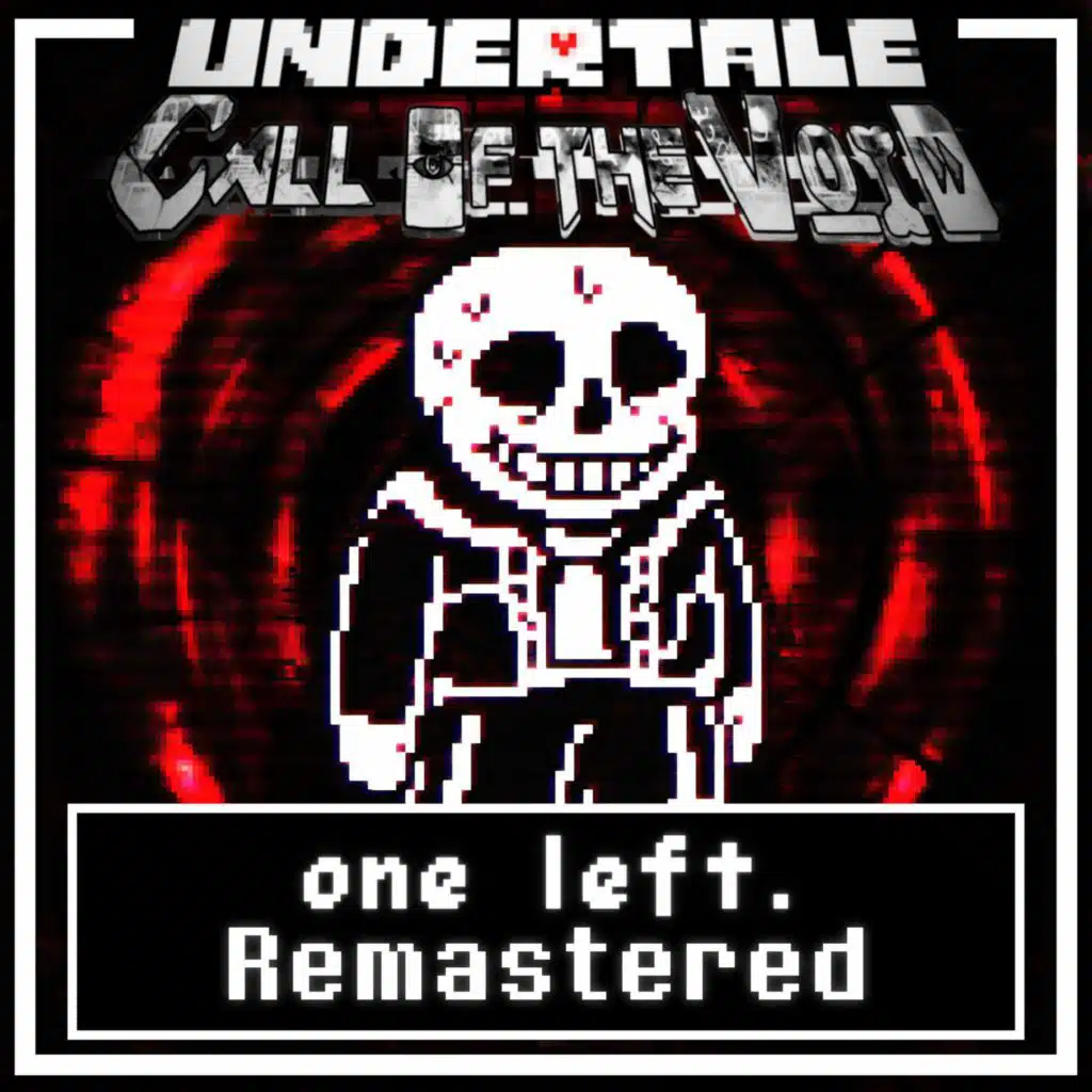 one left. (Undertale: Call of the Void) (feat. Saster & TaeSkull)