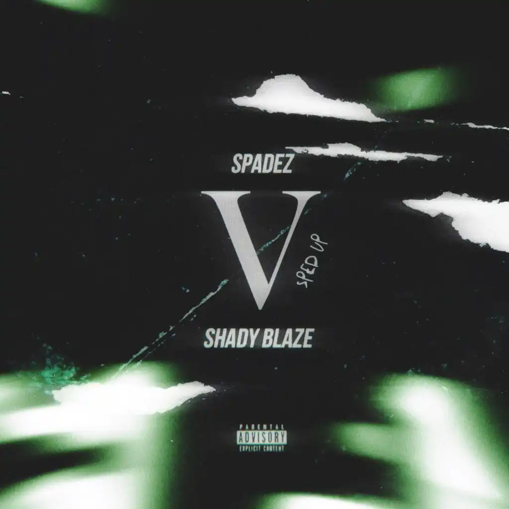 Spadez x Shady Blaze: V (Sped Up)