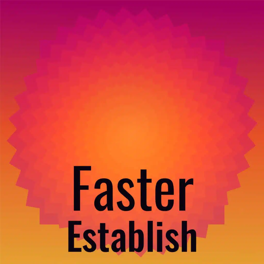 Faster Establish