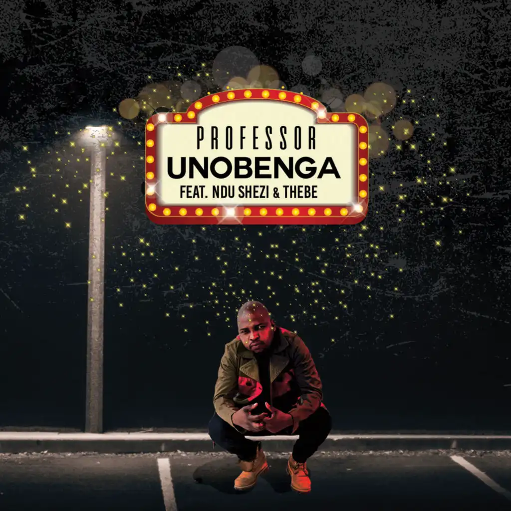 Unobenga (feat. Ndu Shezi & Thebe)