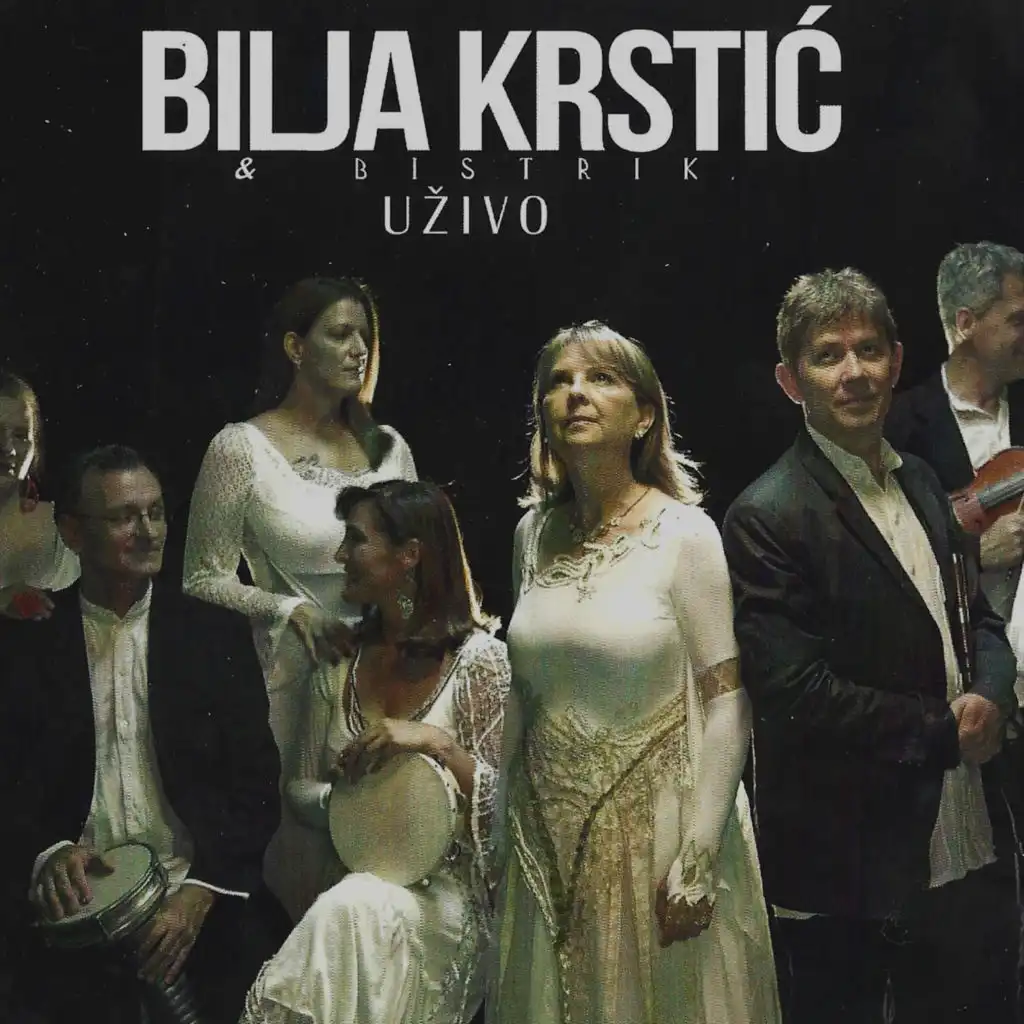 Bilja Krstić i Bistrik (Live)