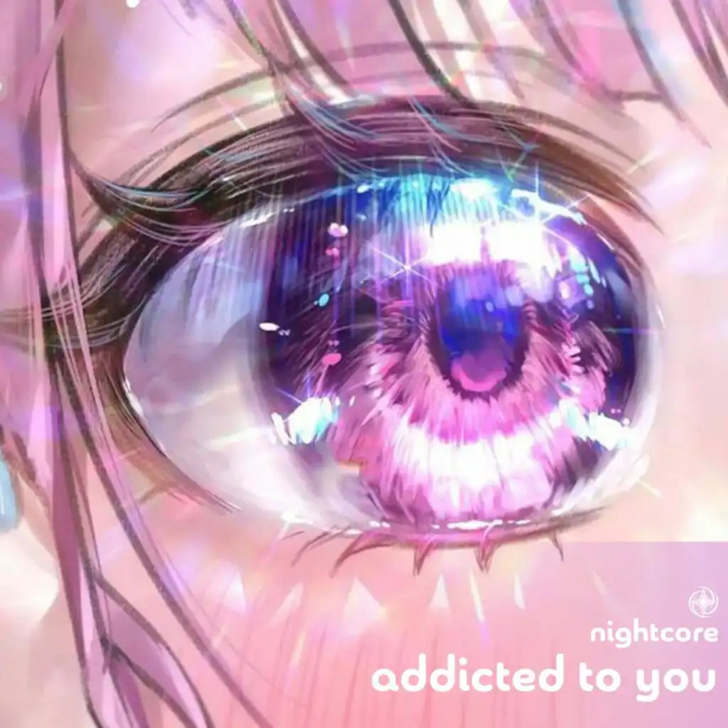 Addicted To You - Nightcore