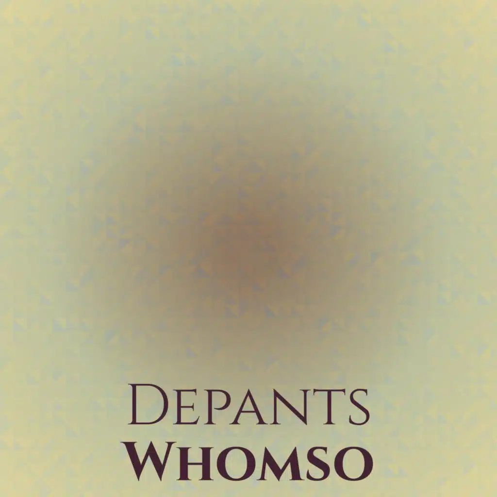 Depants Whomso