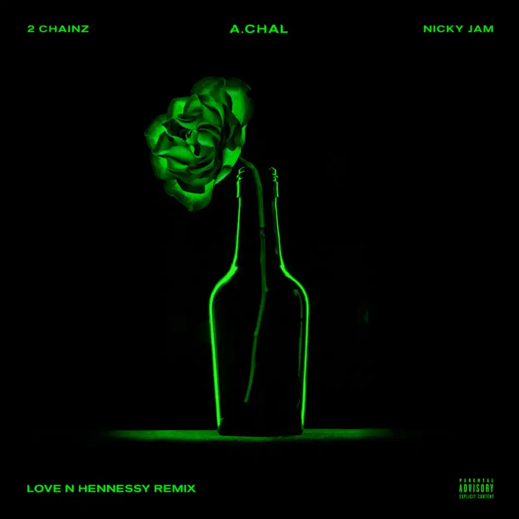 Love N Hennessy (Remix) [feat. Nicky Jam & 2 Chainz]