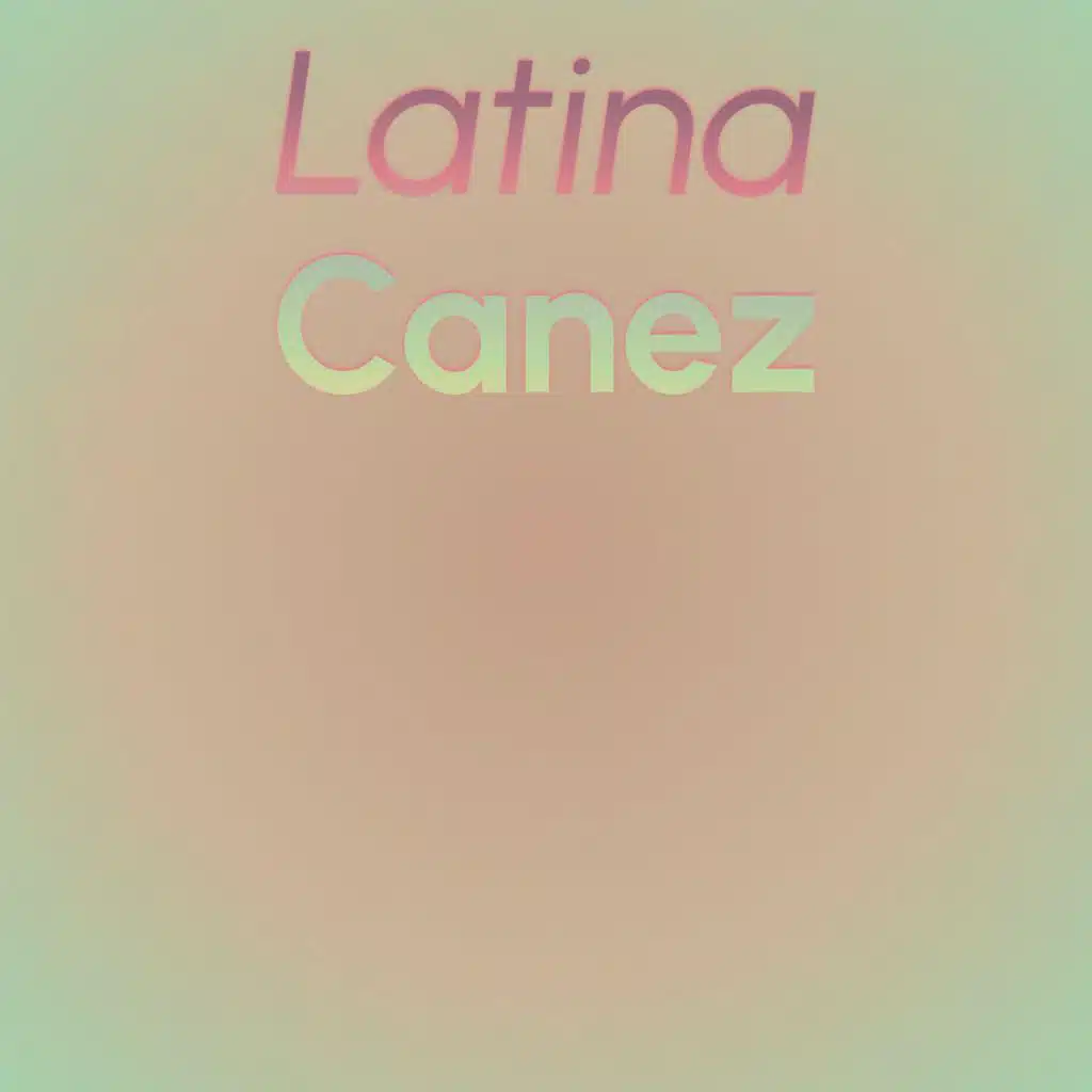 Latina Canez