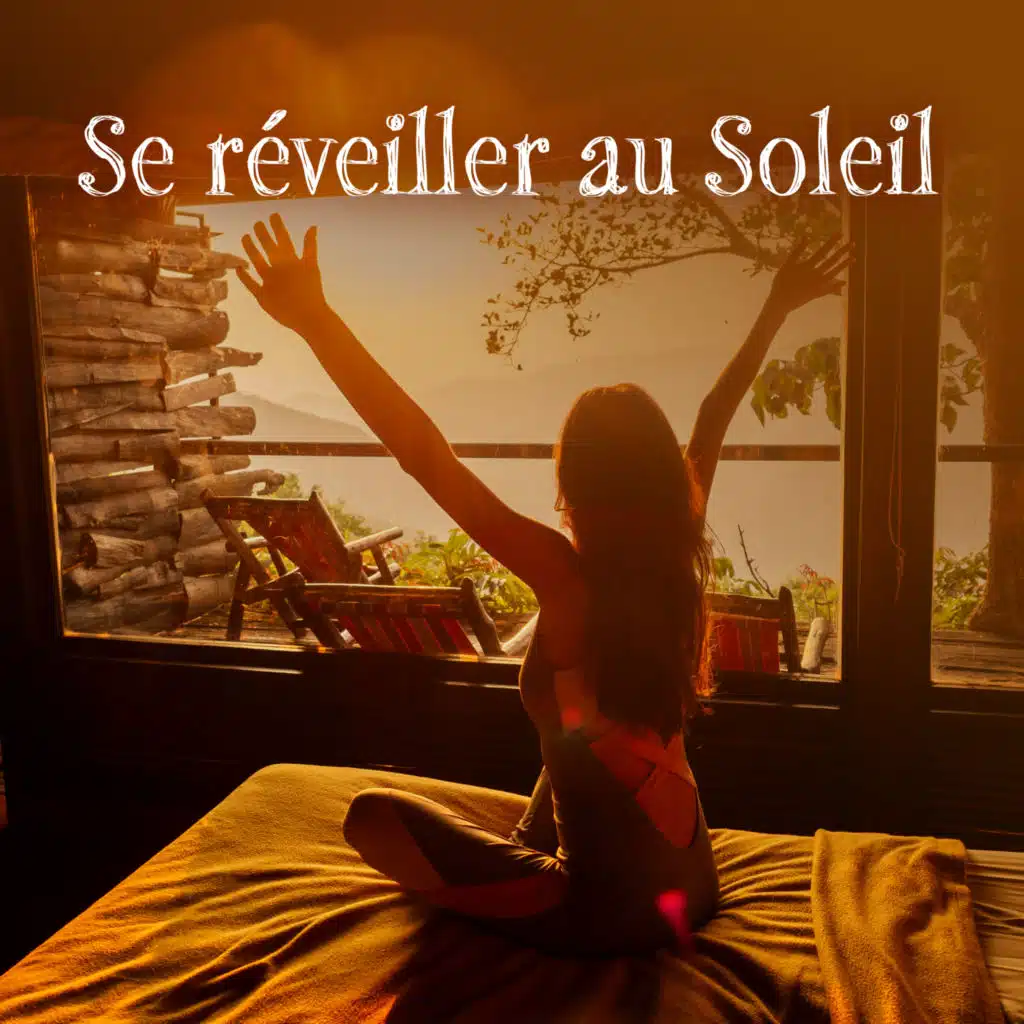 Se réveiller au Soleil