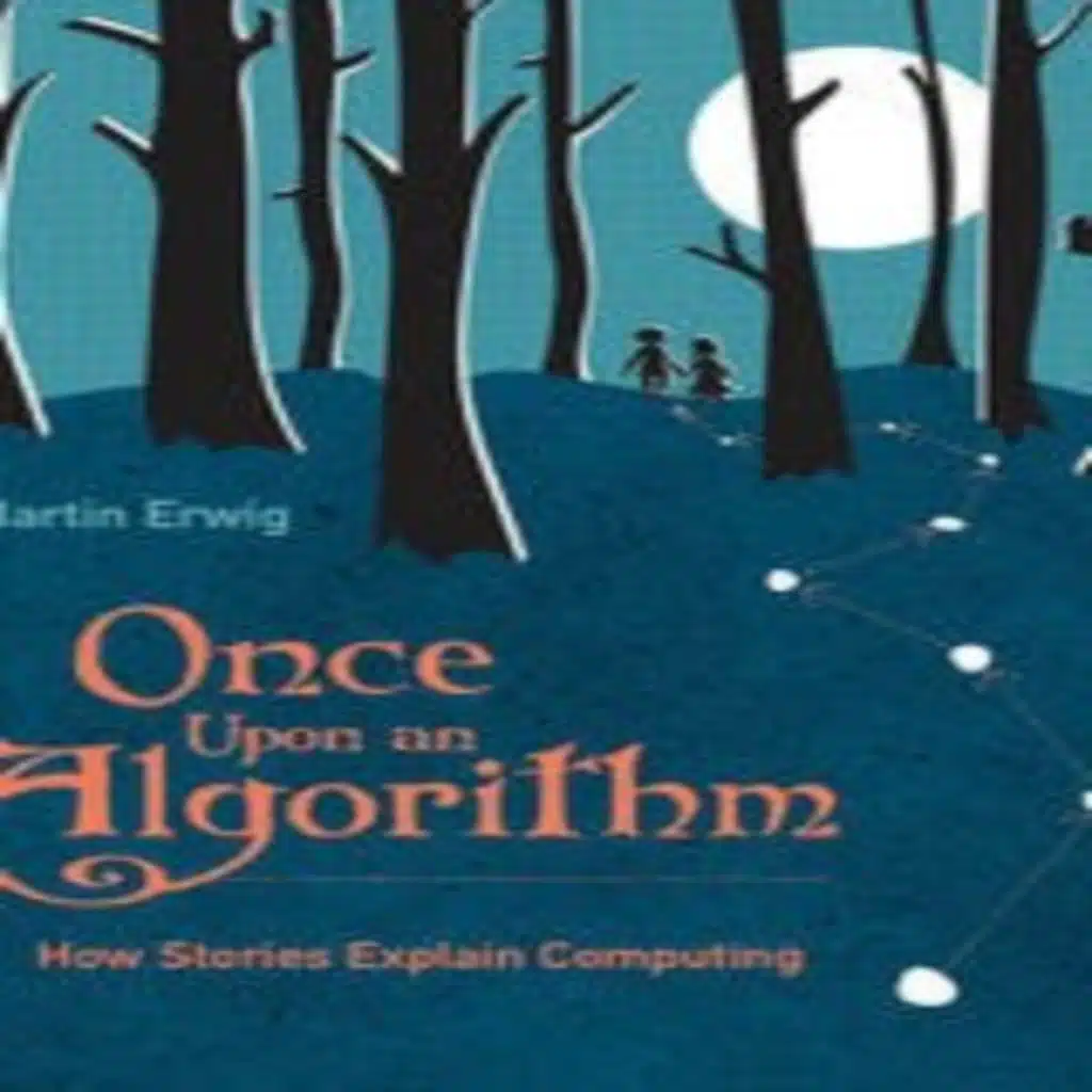 Once Upon an Algorithm: How Stories Explain Computing