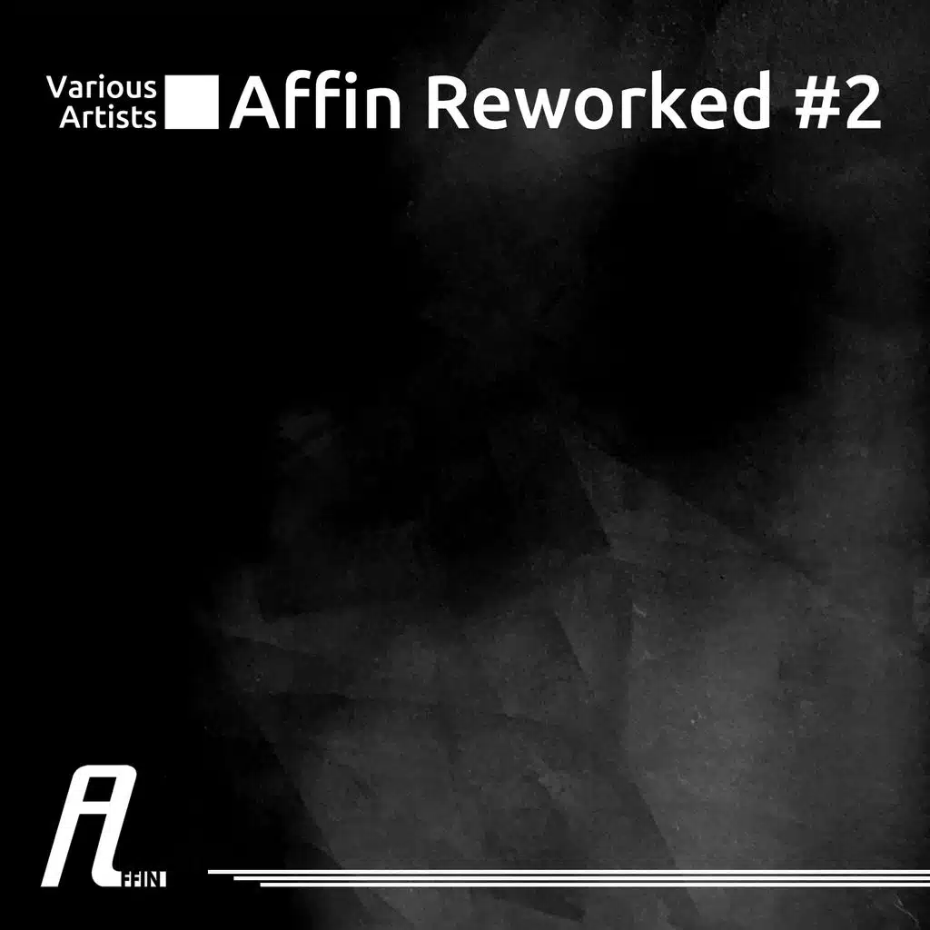 Affin Reworked 2
