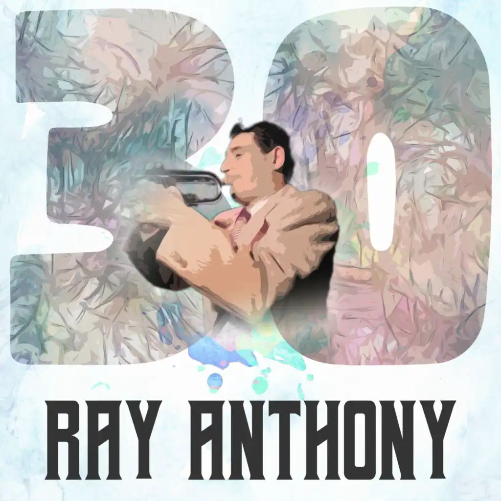 30 Hits of Ray Anthony