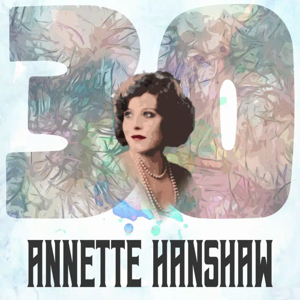 30 Hits of Annette Hanshaw